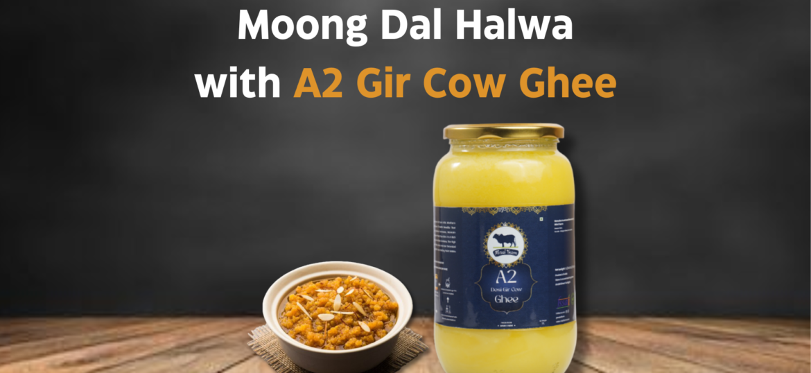 Misri-Farm_Misrifarmofficial_A2 Gir Cow Ghee_Moong-Dal_Halwa_Recipe